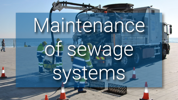 Maintenance of sewage systems